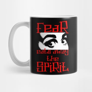 Fear Eats Away the Spirit Mug